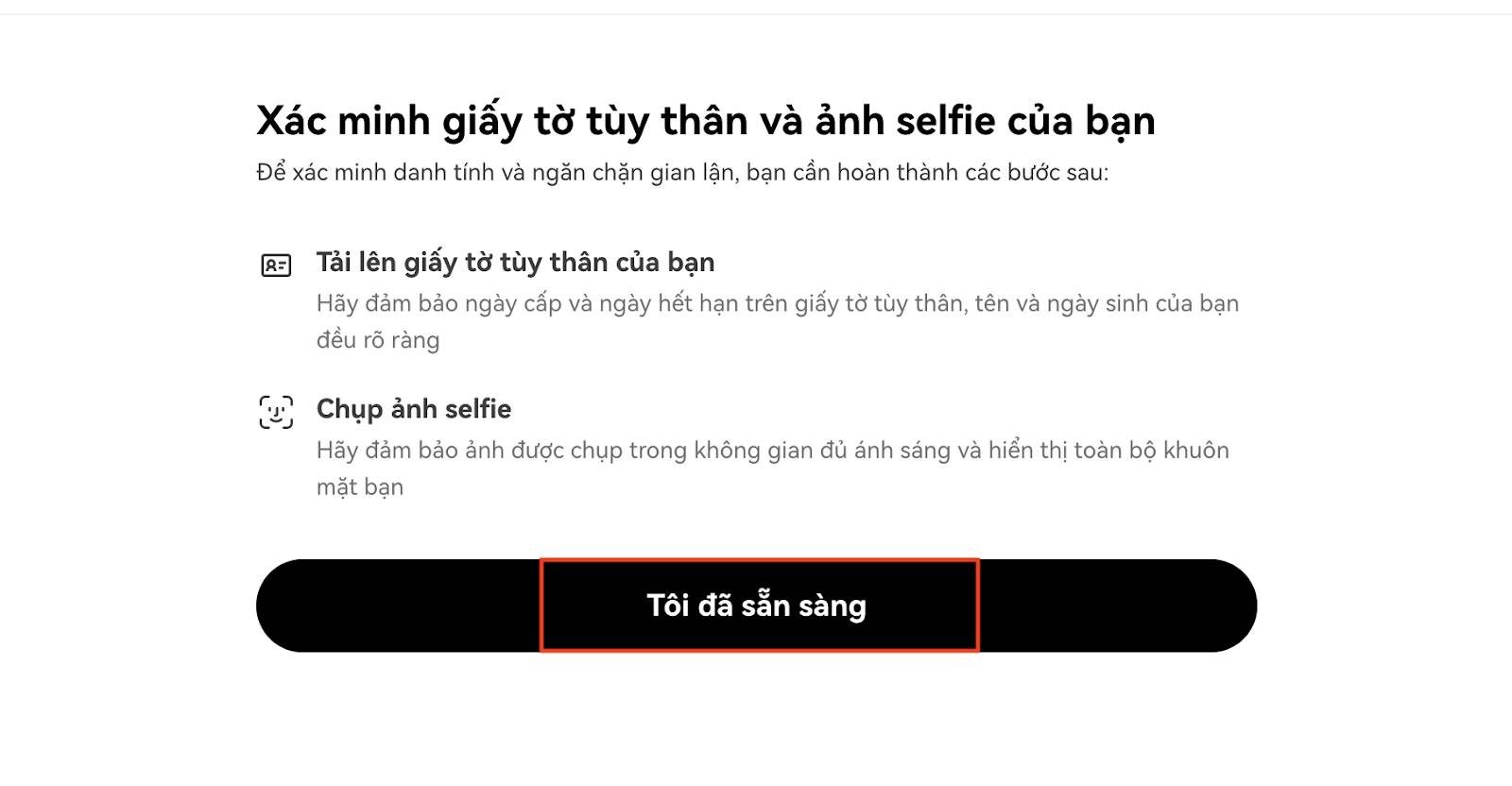 Bước 5: Chọn “Tôi đã sẵn sàng” và tải lên hình ảnh giấy tờ để hoàn thành xác thực.