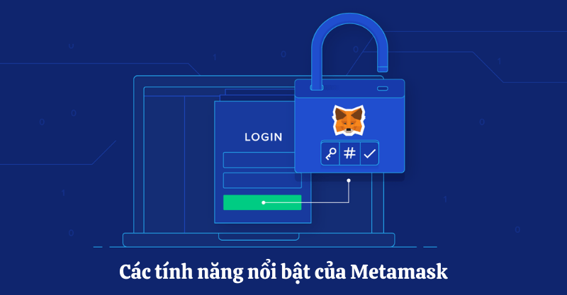 Các Tính Năng Nổi Bật của Metamask