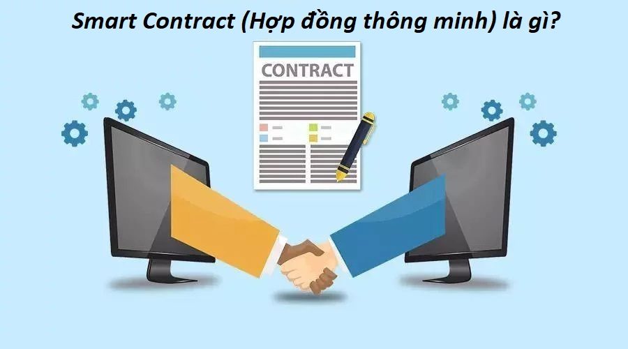 Smart Contract (Hợp đồng thông minh) là gì?